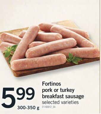 Fortinos Fortinos pork or turkey breakfast sausage, 300-350 g offer