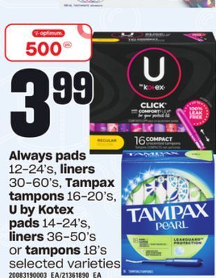 Loblaws Always pads, 12-24's, liners, 30-60's, tampax tampons, 16-20's, u by kotex pads, 14-24's, liners 36-50's or tampons, 18's offer
