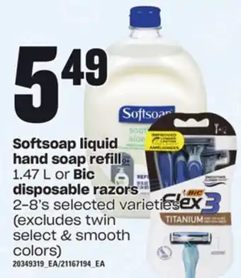Loblaws Softsoap liquid hand soap refill, 1.47 l or bic disposable razors, 2-8's offer