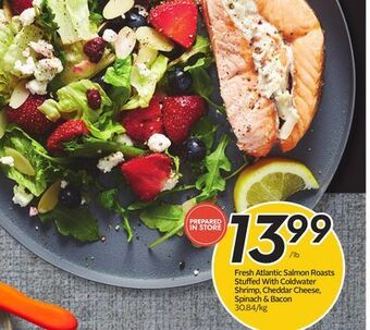 Sobeys Fresh atlantic salmon roasts stuffed with coldwater shrimp, cheddar cheese, spinach & bacon offer