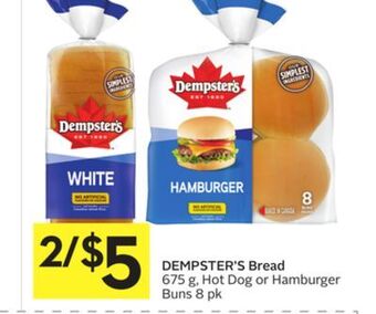 Foodland Dempster's bread 675 g, hot dog or hamburger buns 8 pk offer