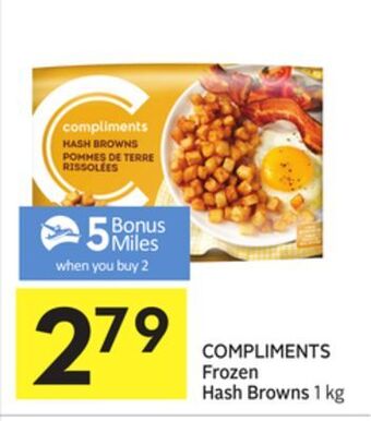 Foodland Compliments frozen hash browns 1 kg - 5 air miles® bonus miles offer