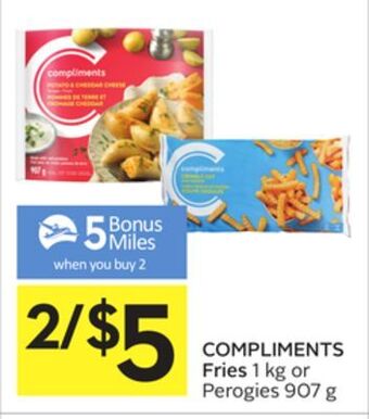 Foodland Compliments fries 1 kg or perogies 907 g - 5 air miles® bonus miles offer