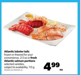 Real Canadian Superstore Atlantic lobster tails, 2-3 oz or fresh atlantic salmon portions, 113 g offer