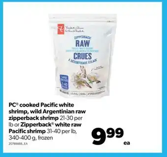 Real Canadian Superstore Pc® cooked pacific white shrimp, wild argentinian raw zipperback shrimp, 21-30 per lb or zipperback® white raw pacific shrimp offer