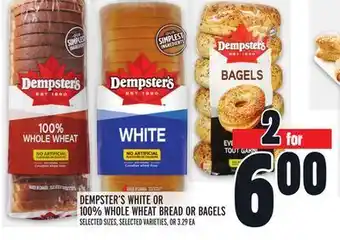 Metro Dempster's white or 100% whole wheat bread or bagels offer