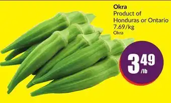 Chalo FreshCo Okra product of honduras or ontario 7.69/kg offer