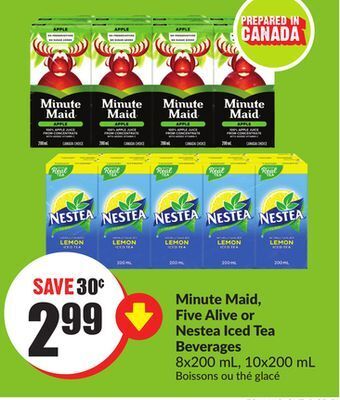 Chalo FreshCo Minute maid, five alive or nestea iced tea beverages 8x200 ml, 10x200 ml offer