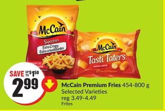 FreshCo Mccain premium fries 454-800 g selected varieties offer