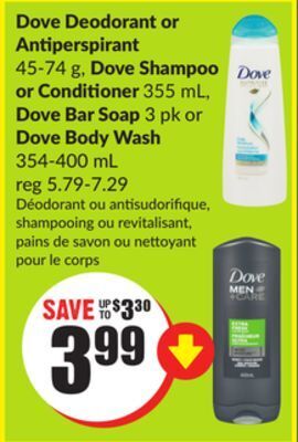 FreshCo Dove deodorant or antiperspirant 45-74 g, dove shampoo or conditioner 355 ml, dove bar soap 3 pk or dove body wash 354-400 ml offer
