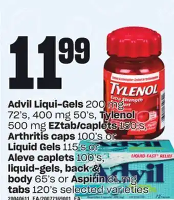 Advil liqui-gels, 200 mg 72's, 400 mg 50's, tylenol, 500 mg eztab/caplets, 150's, arthritis caps, 100's or liquid gels 115's