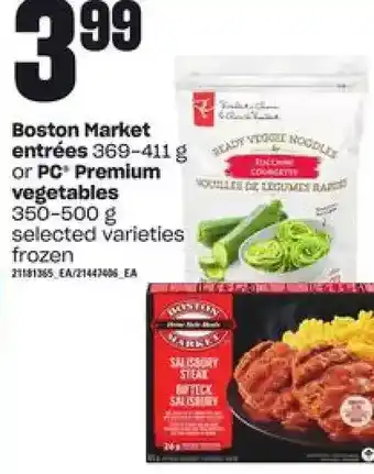 Loblaws Boston market entrées or pc premium vegetables offer