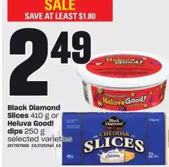 Zehrs Markets Black diamond slices or heluva good! dips offer