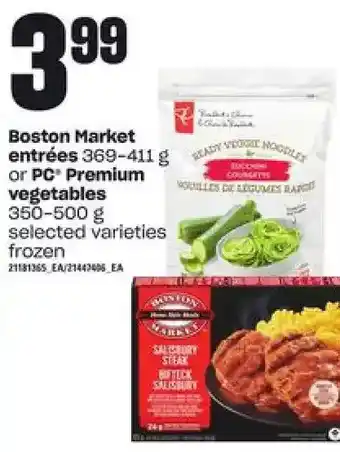 Zehrs Markets Boston market entrees or pc premium vegetables offer