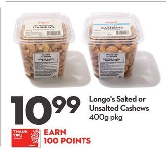 Longo's Longo's salted or unsalted cashews offer
