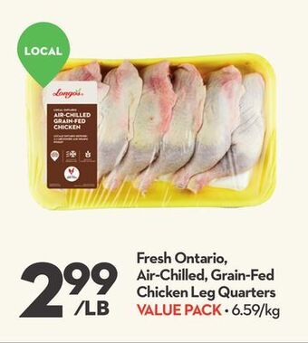 Longo's Fresh ontario, air-chilled, grain-fed chicken leg quarters offer