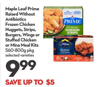Longo's Maple leaf prime raised without antibiotics frozen chicken nuggets, strips, burgers, wings or stuffed chicken or mina meal ki offer