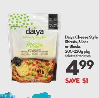 Longo's Daiya cheese style shreds, slices or blocks offer