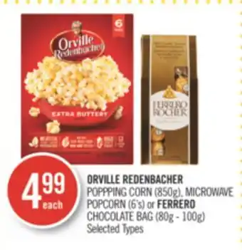 Shoppers Drug Mart Orville redenbacher poppping corn (850g), microwave popcorn (6's) or ferrero chocolate bag (80g - 100g) offer