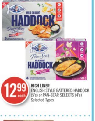 Shoppers Drug Mart High liner english style battered haddock (5's) or pan-sear selects (4's) offer