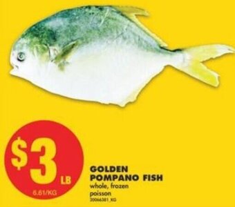 No Frills Golden Pompano Fish offer