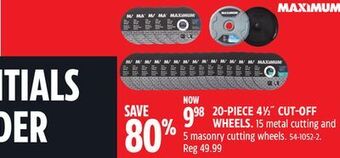 Canadian Tire Maximum 20-piece 4 1/2" cut-off wheels offer