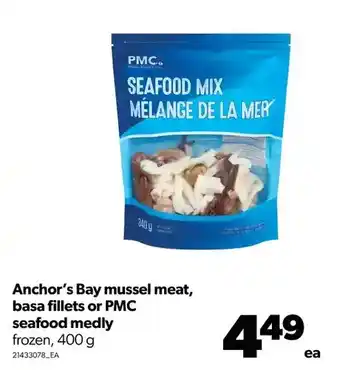 Real Canadian Superstore Anchor's bay mussel meat, basa fillets or pmc seafood medley offer