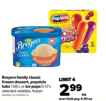 Real Canadian Superstore Breyers family classic frozen dessert, popsicle tubs or ice pops offer