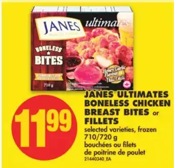 No Frills Janes ultimates boneless chicken breast bites or fillets, 710/720 g offer