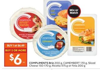 Foodland Compliments brie 200 g, camembert 170 g, sliced cheese 150-170 g, ricotta 475 g or feta 200 g offer