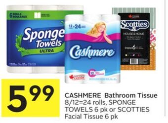 Foodland Cashmere bathroom tissue 8/12=24 rolls, sponge towels 6 pk or scotties facial tissue 6 pk offer