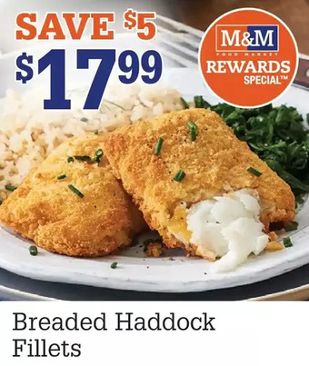 M & M Food Market Breaded haddock fillets offer