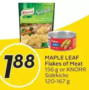 Sobeys Maple leaf flakes of meat or knorr sidekicks offer