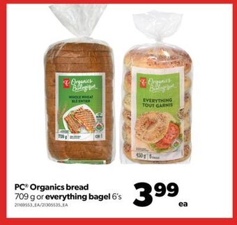 Real Canadian Superstore Pc® organics bread 709 g or everything bagel 6's offer