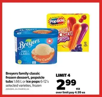 Real Canadian Superstore Breyers family classic frozen dessert, popsicle tubs, 1.66 l or ice pops, 6-12's offer