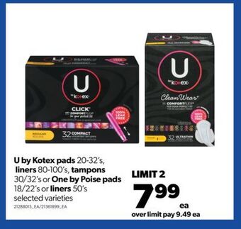 Real Canadian Superstore U by kotex pads, 20-32's, liners, 80-100's, tampons, 30/32's or one by poise pads, 18/22's or liners, 50's offer