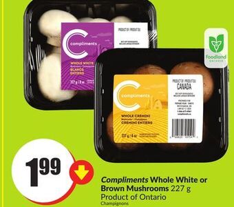 Chalo FreshCo Compliments whole white or brown mushrooms 227 g product of ontario offer