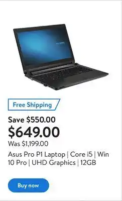 Walmart Asus pro p1 laptop | core i5 | win 10 pro | uhd graphics | 12gb ram | 512gb ssd | full hd offer