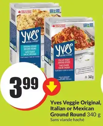 FreshCo Yves veggie original, italian or mexican ground round offer