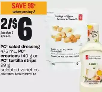 Valu-mart Pc salad dressing, pc croutons or pc tortilla strips offer