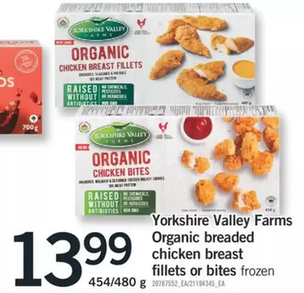 Fortinos Yorkshire valley farms organic breaded chicken breast fillets or bites offer