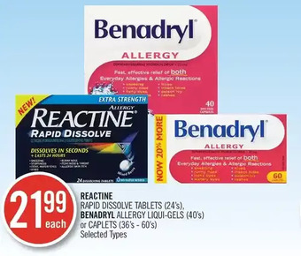Shoppers Drug Mart Reactine rapid dissolve tablets, benadryl allergy liqui-gels or caplets offer