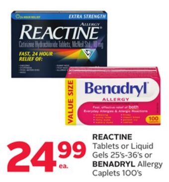 Rexall Reactine tablets or liquid gels 25' s-36' s or benadryl allergy caplets 100' s offer