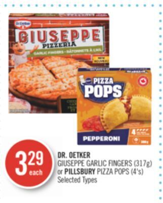 Shoppers Drug Mart Dr. oetker giuseppe garlic fingers (317g) or pillsbury pizza pops (4's) offer