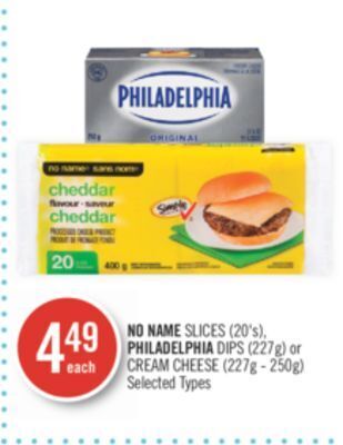 Shoppers Drug Mart No name slices (20's), philadelphia dips (227g) or cream cheese (227g - 250g) offer