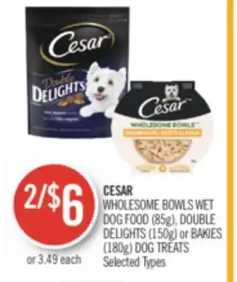Shoppers Drug Mart Cesar wholesome bowls wet dog food (85g), double delights (150g) or bakies (180g) dog treats offer