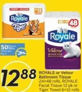 Sobeys Royale or Velour Bathroom Tissue 24=48 Rolls, Royale Facial Tissue 12 pk or Tiger Towel 6=12 Rolls offer