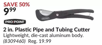Princess Auto Pro.point 2 in. plastic pipe and tubing cutter offer