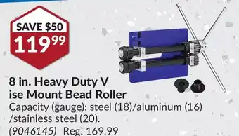Princess Auto Power fist 8 in. heavy duty v ise mount bead roller offer