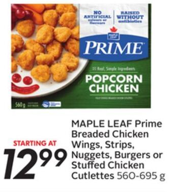 Sobeys Maple leaf prime breaded chicken wings, strips, nuggets, burgers or stuffed chicken cutlettes offer